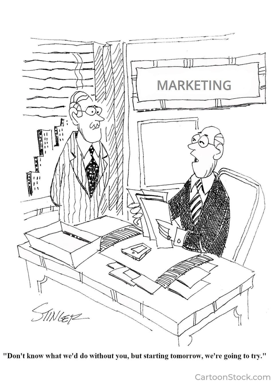 We don't want to be this guy, how can we be indispensable to you?